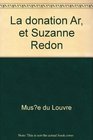 La donation Ari et Suzanne Redon Musee du Louvre