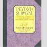 Beyond Survival A Writing Journey for Healing Childhood Sexual Abuse