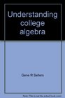 Understanding college algebra
