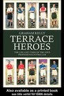 Terrace Heroes The Life and Times of the 1930s Professional Footballer