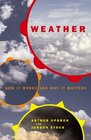 Weather How It Works and Why It Matters