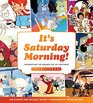 It's Saturday Morning Celebrating the Golden Era of Cartoons 1960s  1990s