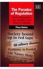 The Paradox of Regulation What Regulation Can Achieve and What It Cannot