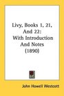 Livy Books 1 21 And 22 With Introduction And Notes