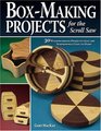 BoxMaking Projects for the Scroll Saw 30 Woodworking Projects That Are Surprisingly Easy to Make
