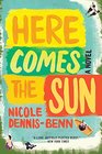 Here Comes the Sun A Novel