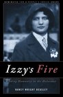 Izzy\'s Fire: Finding Humanity in the Holocaust (revised 2008)
