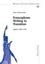 Francophone Writing in Transition Algeria 19201945
