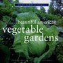 Beautiful American Vegetable Gardens