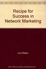 Recipe for Success in Network Marketing