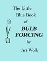 The Little Blue Book of Bulb Forcing