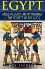 Egypt Egyptian Mythology and The Secrets Of The Gods