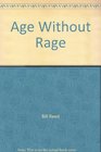 Age Without Rage