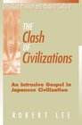 The Clash of Civilizations An Intrusive Gospel in Japanese Civilization