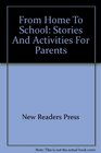 From Home To School Stories And Activities For Parents
