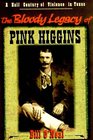 The Bloody Legacy of Pink Higgins A Half Century of Violence in Texas