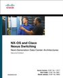 NXOS and Cisco Nexus Switching NextGeneration Data Center Architectures