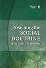 Preaching the Social Doctrine of the Church in the Mass Year B