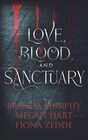 Love Blood and Sanctuary