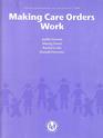 Making Care Orders Worka Study of Care Plans and Their Implementation Studies in Evaluating the Children Act 1989