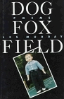 Dog Fox Field Poems