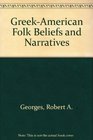 GreekAmerican Folk Beliefs and Narratives