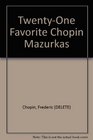 TwentyOne Favorite Chopin Mazurkas