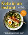 Keto in an Instant More Than 80 Recipes for Quick  Delicious Keto Meals Using Your Pressure Cooker
