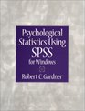 Psychological Statistics Using SPSS for Windows