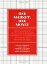 One Market One Money An Evaluation of the Potential Benefits and Costs of Forming an Economic and Monetary Union