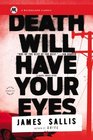 Death Will Have Your Eyes A Novel about Spies