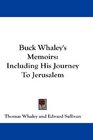 Buck Whaley's Memoirs Including His Journey To Jerusalem