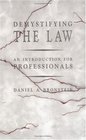 Demystifying the Law An Introduction for Professionals