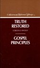 Truth Restored/ Gospel Principles (Missionary Reference Library)