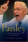 Paisley From Demagogue to Democrat