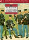 Fix Bayonets: The U.S. Infantry from the American Civil War to the Surrender of Japan (G.I. the Illustrated History of the American Uniform and His Equipment, Vol 14)