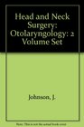 Head and Neck Surgery Otolaryngology 2 Volume Set