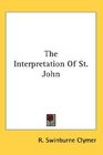 The Interpretation Of St John