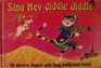 Sing Hey Diddle Diddle 66 Nursery Rhymes With Their Traditional Tunes