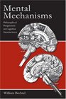 Mental Mechanisms Philosophical Perspectives on Cognitive Neuroscience