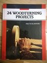 Twentyfour Woodturning Projects