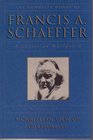 The Complete Works of Francis A Schaeffer A Christian Worldview No 3