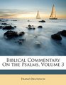 Biblical Commentary On the Psalms Volume 3