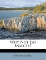 Why Not Eat Insects
