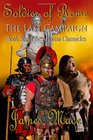 Soldier of Rome The Last Campaign Book Six of the Artorian Chronicles