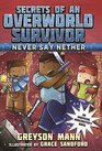 Never Say Nether Secrets of an Overworld Survivor 4