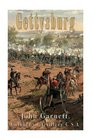 Gettysburg A Complete Historical Narrative of the Battle of Gettysburg and the Campaign Preceding It