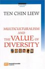 Multiculturalism And The Value Of Diversity