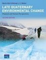 Late Quaternary Environmental Change  Physical and Human Perspectives