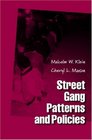 Street Gang Patterns and Policies